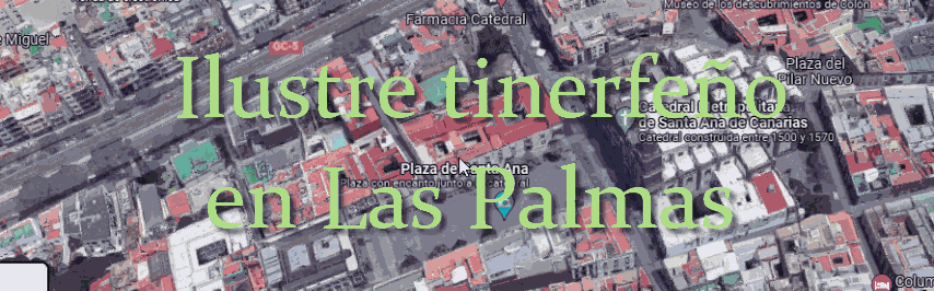 Ilustre tinerfeño en Las Palmas