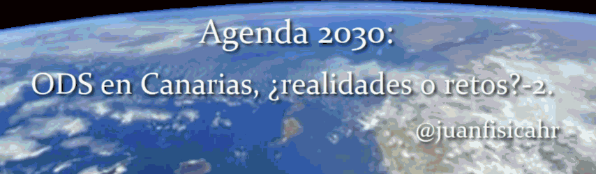 Agenda 2030: ODS en Canarias, ¿realidades o retos?- 2ª parte